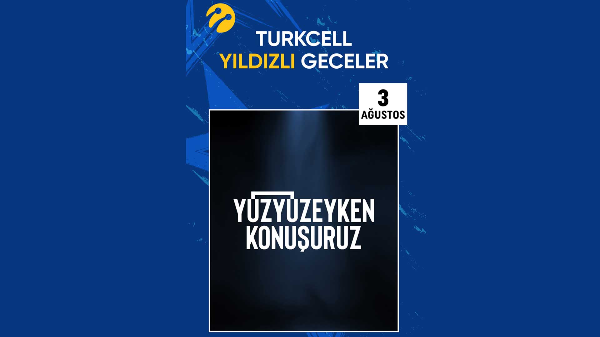 YÜZYÜZEYKEN KONUŞURUZ